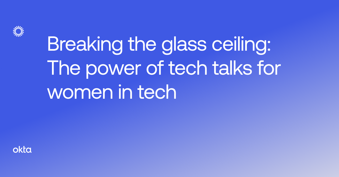 Breaking the glass ceiling The power of tech talks for women in tech